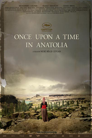 Once Upon a Time in Anatolia Once Upon a Time in Anatolia