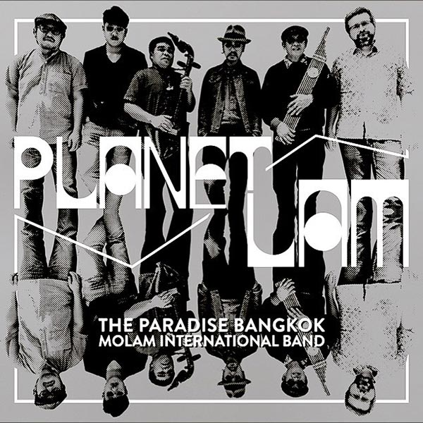 The Paradise Bangkok Molam International Band The Paradise Bangkok Molam International Band