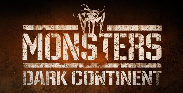 Monsters : Dark Continent Monsters : Dark Continent