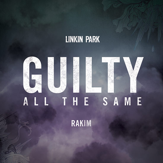 Linkin Park เปิดตัวเพลงใหม่ล่าสุด Guilty All The Same feat. Rakim Linkin Park เปิดตัวเพลงใหม่ล่าสุด Guilty All The Same feat. Rakim