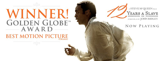 12 Years a Slave คว้ารางวัลภาพยนตร์ยอดเยี่ยม (ดราม่า) เวทีลูกโลกทองคำ 12 Years a Slave คว้ารางวัลภาพยนตร์ยอดเยี่ยม (ดราม่า) เวทีลูกโลกทองคำ