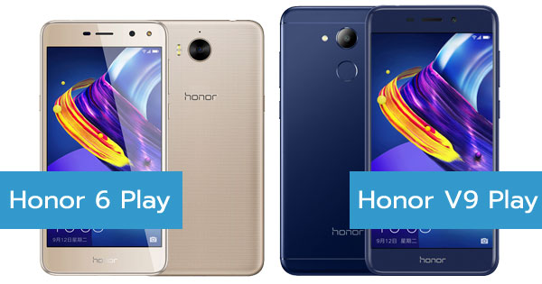 Honor V9 Play และ Honor 6 Play