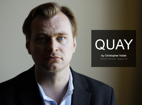 คริสโตเฟอร์ โนแลน อวดฝีมือกำกับหนังสั้น Quay (คีย์)
